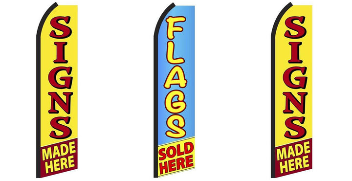 Signs Made Here, Flags Sold Here, Signs Made Here